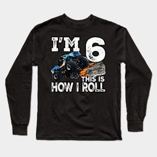 6 Years Old Monster Truck 6Th Birthday Long Sleeve T-Shirt